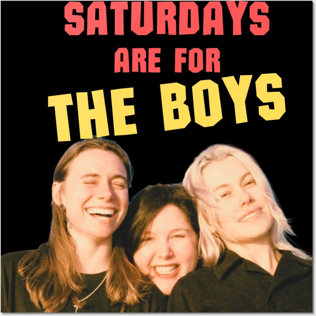 Saturdays Are For The Boys